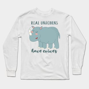 Real Unicorns Have Curves, Cute Rhino Long Sleeve T-Shirt